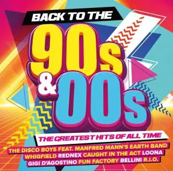 CD Various: Back To The 90s & 00s: The Greatest Hits