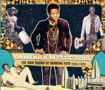 CD Various: Bambara Mystic Soul - The Raw Sound Of Burkina Faso 1974-1979