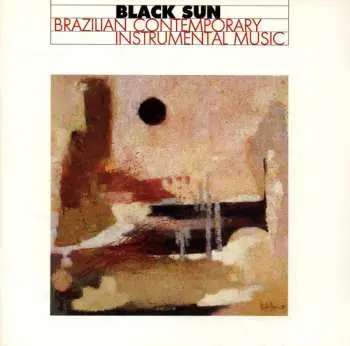 CD Various: Black Sun - Brazilian Contemporary Instrumental Music