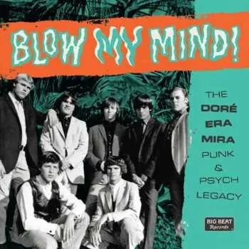 CD Various: Blow My Mind : The Doré Era Mira Punk & Psych Legacy