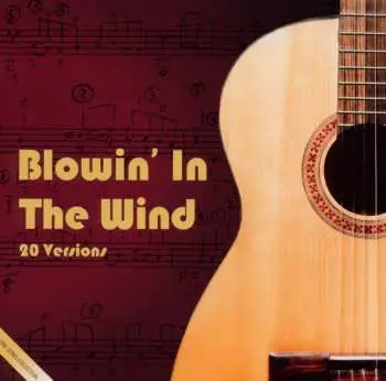 CD Various: Blowin' In The Wind (20 Versions)