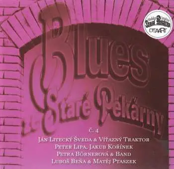 CD Various: Blues Ze Staré Pekárny Č.4