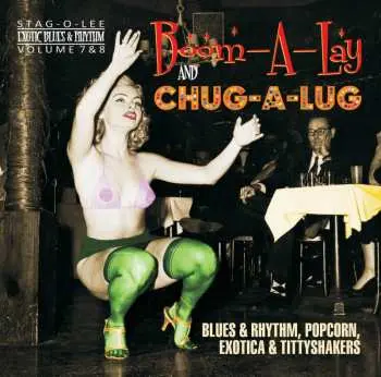 CD Various: Boom-A-Lay And Chug-A-Lug (Blues & Rhythm, Popcorn, Exotica & Tittyshakers!)