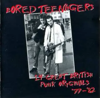 CD Various: Bored Teenagers: 14 Great British Punk Originals '77-'82