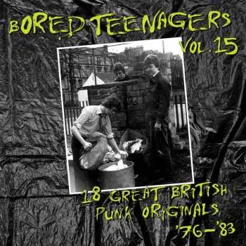 LP Various: Bored Teenagers Vol.15: 18 Great British Punk Originals '76-'83