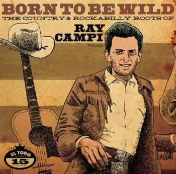 CD Various: Born To Be Wild - The Country & Rockabilly Roots Of Ray Campi