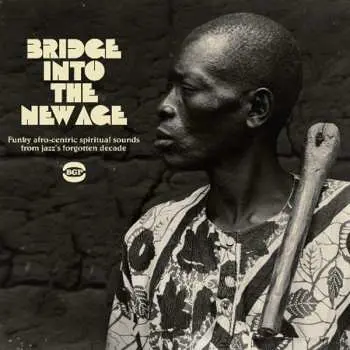 CD Various: Bridge Into The New Age (Funky Afro-Centric Spiritual Sounds From Jazz's Forgotten Decade)