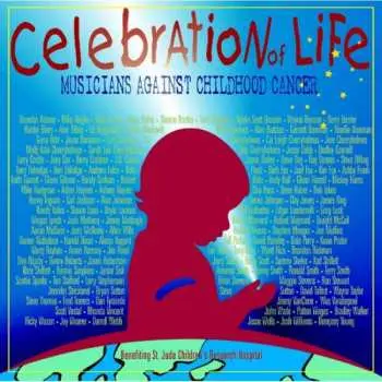2CD Various: Celebation Of Life Musicians Against Childhood Cancer