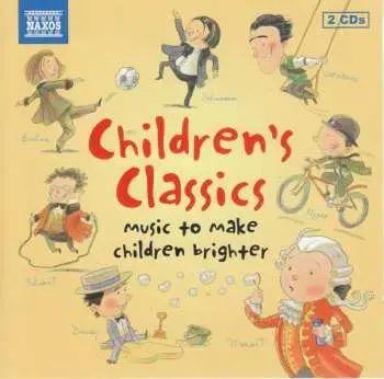2CD Various: Children's Classics – Music To Make Children Brighter