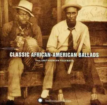 CD Various: Classic African-American Ballads (From Smithsonian Folkways)