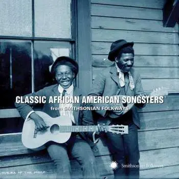 CD Various: Classic African American Songsters from Smithsonian Folkways