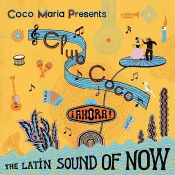 LP Various: Club Coco: ¡AHORA! The Latin Sound Of Now LTD | CLR