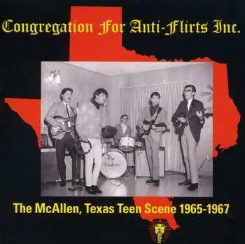 CD Various: Congregation For Anti-Flirts Inc. – The McAllen, Texas Teen Scene 1965-1967