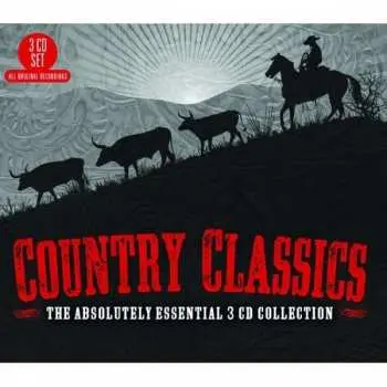 3CD Various: Country Classics The Absolutely Essential CD Collection