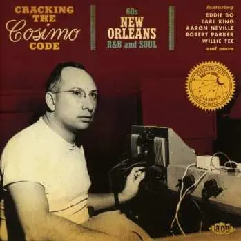 CD Various: Cracking The Cosimo Code (60s New Orleans R&B And Soul)