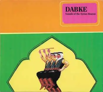 CD Various: Dabke - Sounds Of The Syrian Houran