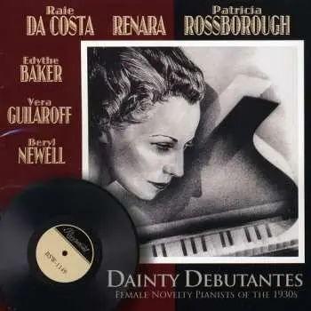 CD Various: Dainty Debutantes (Female Novelty Pianists Of The 1930s)