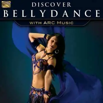 CD Various: Discover Bellydance With Arc Music