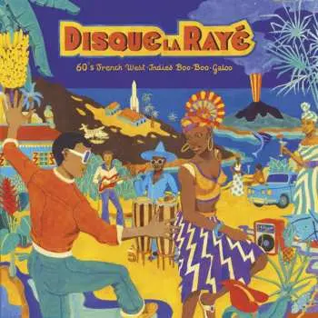 CD Various: Disque La Rayé (60's French West-Indies Boo-Boo-Galoo)