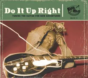 CD Various: Do It Up Right (Tuning The Guitar For New Adventures)