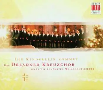 CD Dresdner Kreuzchor: Ihr Kinderlein Kommet