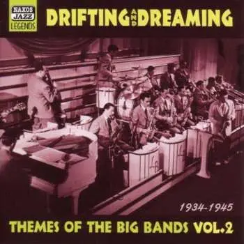 CD Various: Drifting And Dreaming - Themes Of The Big Bands Vol.2 -1934-1945