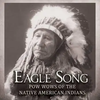 CD Various: Eagle Song – Pow wows of the Native American Indians