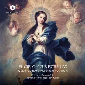 CD Various: El Cielo Y Sus Estrellas - Galant Cathedral Music From New Spain