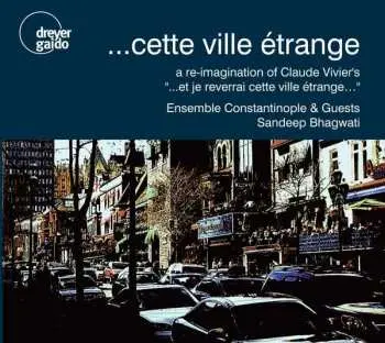 CD Various: Ensemble Constantinople & Guests - ... Cette Ville Etrange