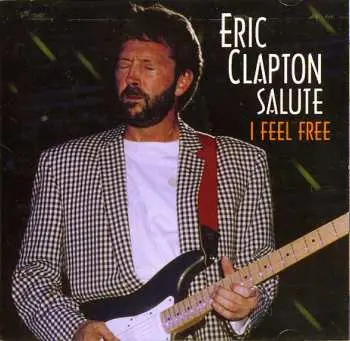 CD Various: Eric Clapton Salute I Feel Free