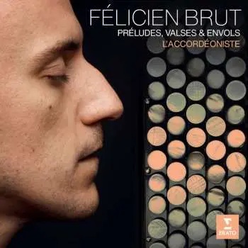 CD Various: Felicien Brut - L'accordeoniste