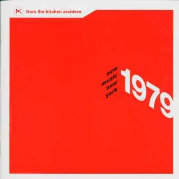 2CD Various: From The Kitchen Archives - New Music New York 1979