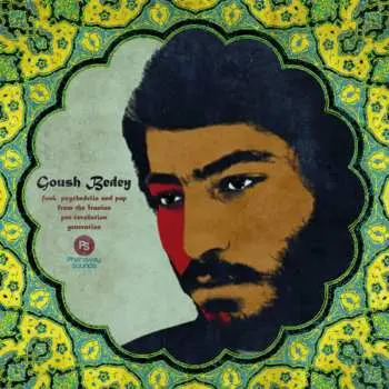 CD Various: Goush Bedey (Funk, Psychedelia And Pop From The Iranian Pre-Revolution Generation)