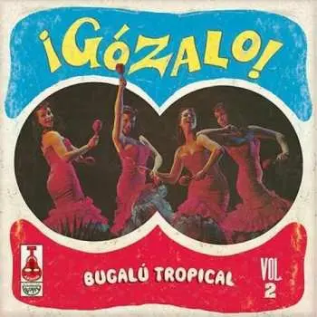 CD Various: ¡Gózalo! Bugalú Tropical Vol. 2