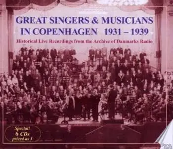 6CD Various: Great Singers & Musicians In Copenhagen 1931-1939 (Historical Live Recordings From The Archive Danmarks Radio)