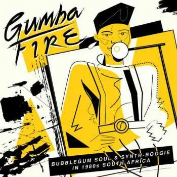 CD Various: Gumba Fire (Bubblegum Soul & Synth-Boogie In 1980s South Africa)