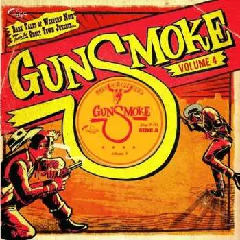 EP Various: Gunsmoke Volume 4 - Dark Tales Of Western Noir From The Ghost Town Jukebox LTD
