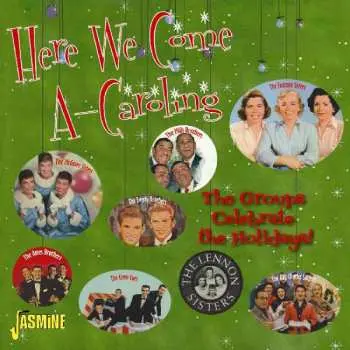 2CD Various: Here We Come A-Caroling: The Groups Celebrate The Holidays!