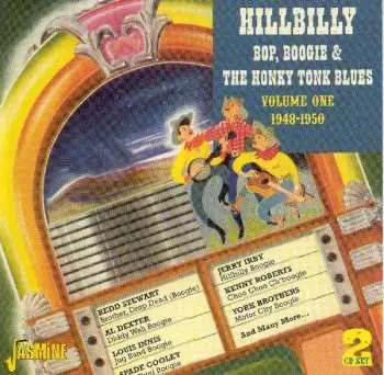 2CD Various: Hillbilly Bop, Boogie & The Honky Tonk Blues Volume One 1948-1950