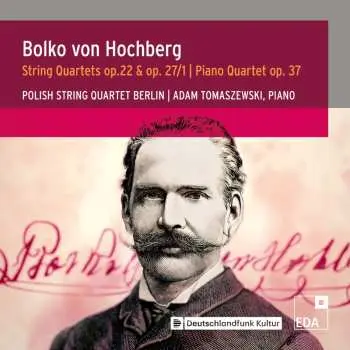 CD Various: Hochberg: Streichquartette Op. 22 & Op. 27 / Klavierquartett Op. 37