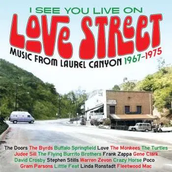 3CD/Box Set Various: I See You Live On Love Street (Music From Laurel Canyon 1967-1975)