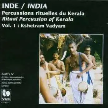 CD Various: Inde / India: Percussions Rituelles Du Kerala / Ritual Percussion Of Kerala - Vol. 1: Kshetram Vadyam