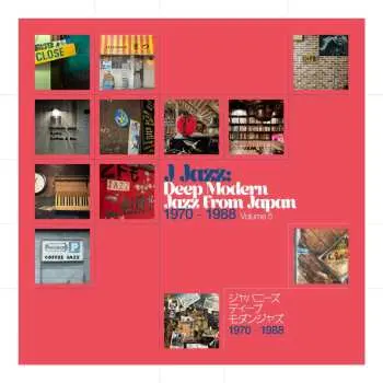 3LP Various: J Jazz: Deep Modern Jazz From Japan 1970-1988 Volume 5