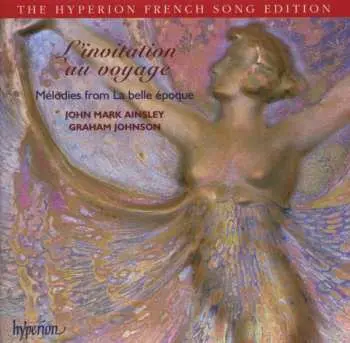 CD Various: L'invitation Au Voyage - Mélodies From La Belle Époque