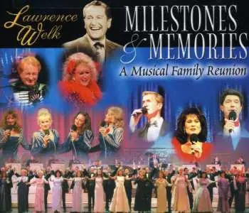 2CD Various: Lawrence Welk: Milestones & Memories A Musical Family Reunion