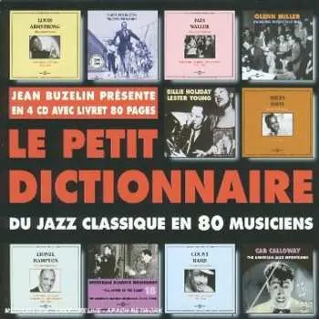 4CD Various: Le Petit Dictionnaire Du Jazz Classique En 80 Musiciens