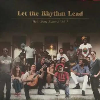 2LP Various: Let The Rhythm Lead (Haiti Song Summit Vol. 1)