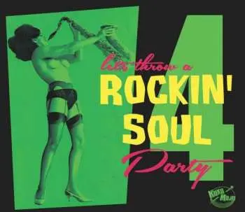 CD Various: Let's Throw A Rockin' Soul Party 4
