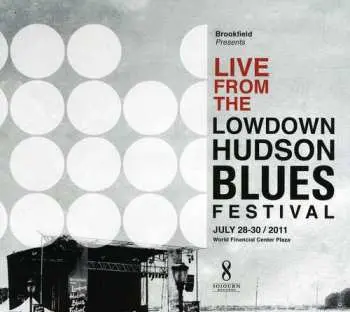 CD Various: Live From The Lowdown Hudson Blues Festival July 28-30/2011