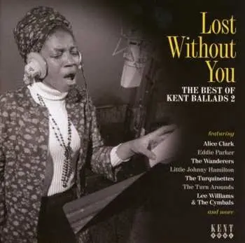 CD Various: Lost Without You (The Best Of Kent Ballads 2)